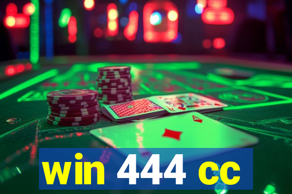 win 444 cc